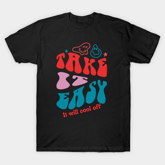 Take it easy T-Shirt by Kings Court